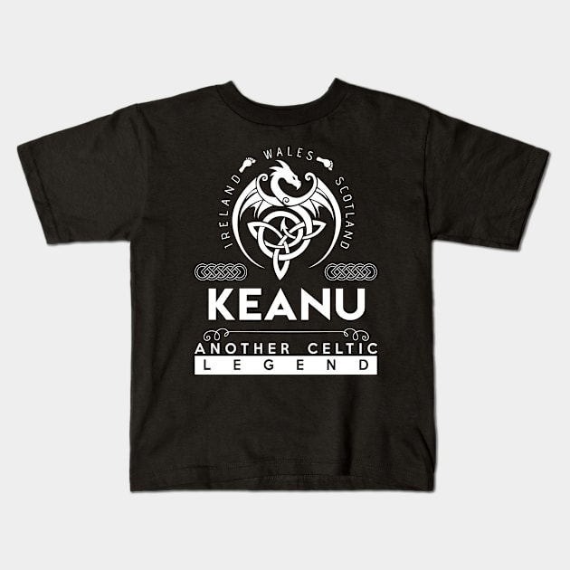 Keanu Name T Shirt - Another Celtic Legend Keanu Dragon Gift Item Kids T-Shirt by harpermargy8920